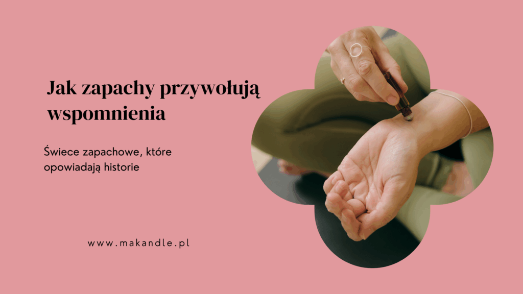 baner na stronę, jak zapachy przywołują wspomnienia, moc zapachu, zapachowe świece sojowe